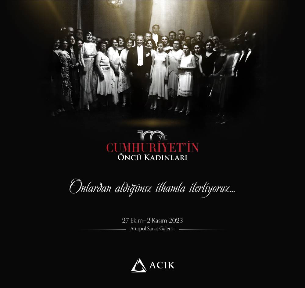 Açık Holding’den Cumhuriyet’in 100. Yılına Özel: Cumhuriyet’in Öncü Kadınları Sergisi 5 Cumhuriyet oncu kadinlar