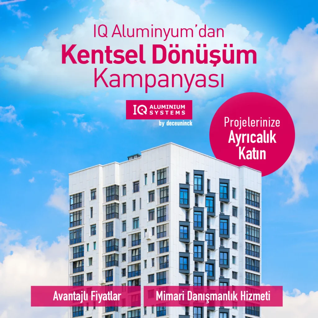 IQ Alüminyum kentsel dönüşümde desteğe hazır 4 IQ KentselDonusum Kampanyasi1