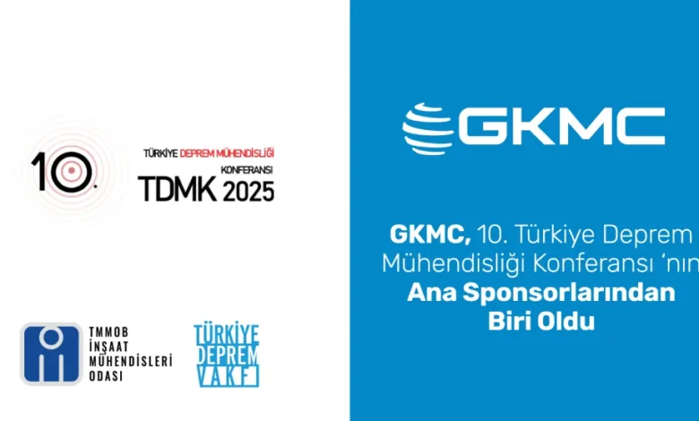GKMC, 10. Türkiye Deprem Mühendisliği Konferansı’nın ana sponsorları arasında 1 GKMC 10turkiyedepremmuhendisligizirvesi bulten 23092025
