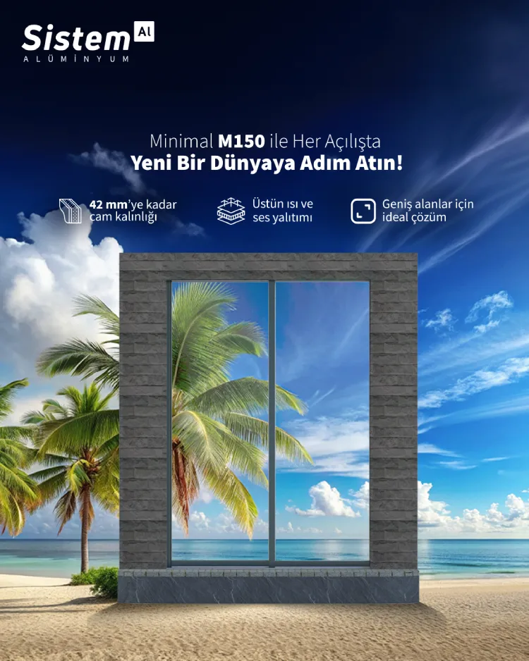 Estetikle fonksiyonun buluştuğu yeni nesil çözüm: M150 Minimal Sürme Sistemi 4 Sistem Aluminyum minimal yaz