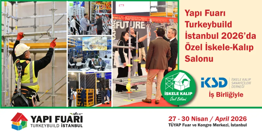 İKSD iş birliğiyle Yapı Fuarı’nda iskele ve kalıp sektörü tek çatı altında toplanacak 4 Yapi Fuari IKSD