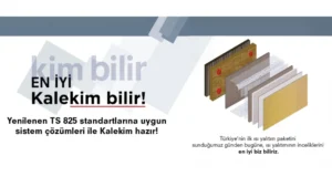 Kalekim, Yeni TS 825 standardını sektör için bir ‘kalite çağı’ olarak görüyor 9 Kalekim kim bilir