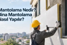 Mantolama Nedir? Bina Mantolama Nasıl Yapılır?